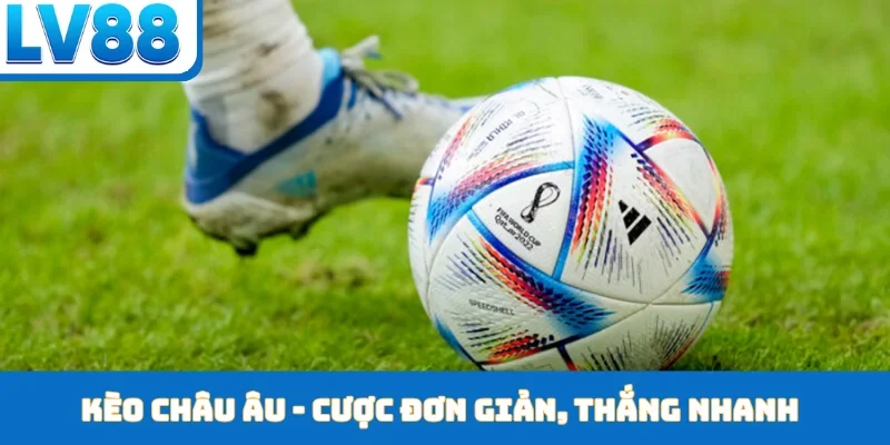 Kèo châu Âu